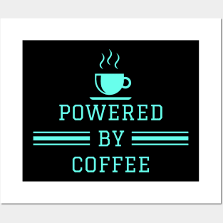 Powered by Coffee Posters and Art